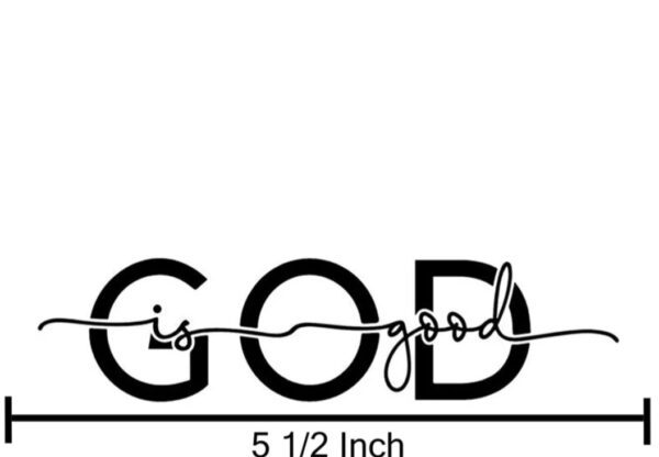 Size of the God is Good Decal